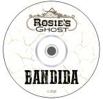 Rosie's Ghost Album - Bandida